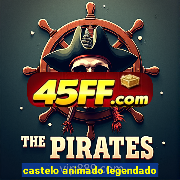 castelo animado legendado